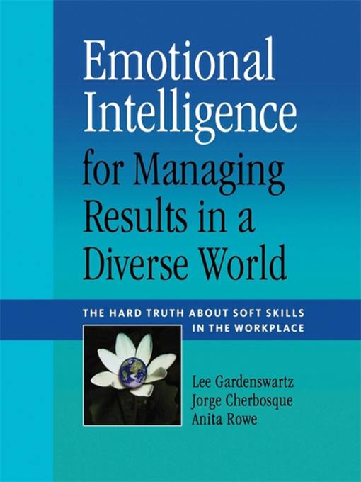 Title details for Emotional Intelligence for Managing Results in a Diverse World by Lee Gardenswartz - Available